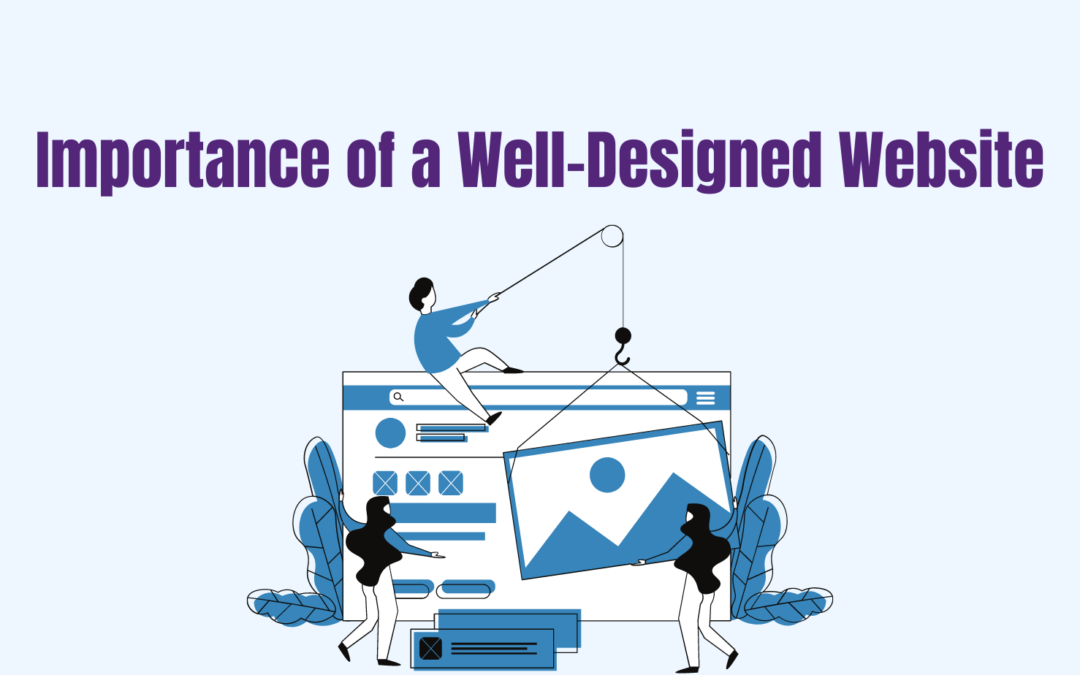 Importance of a Well Designed Website